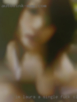 I'm Laura a single fuck older male want fantasies from Wappapello.